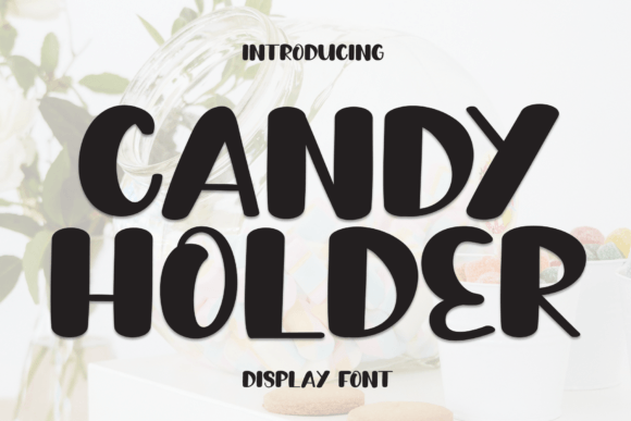 Candy Holder Font Review