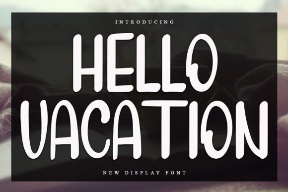 Hello Vacation Font