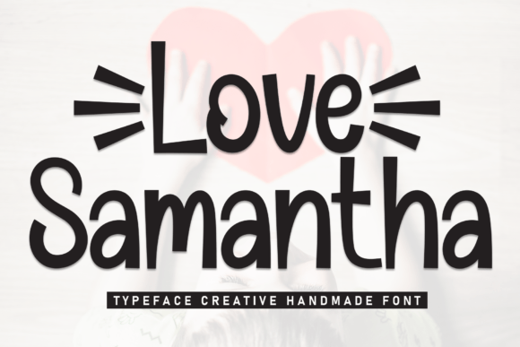 Love Samantha Font: A Creative Tool for Marketers
