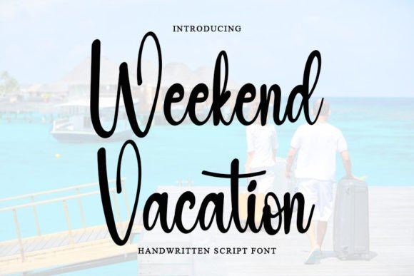 Weekend Vacation Font for Business
